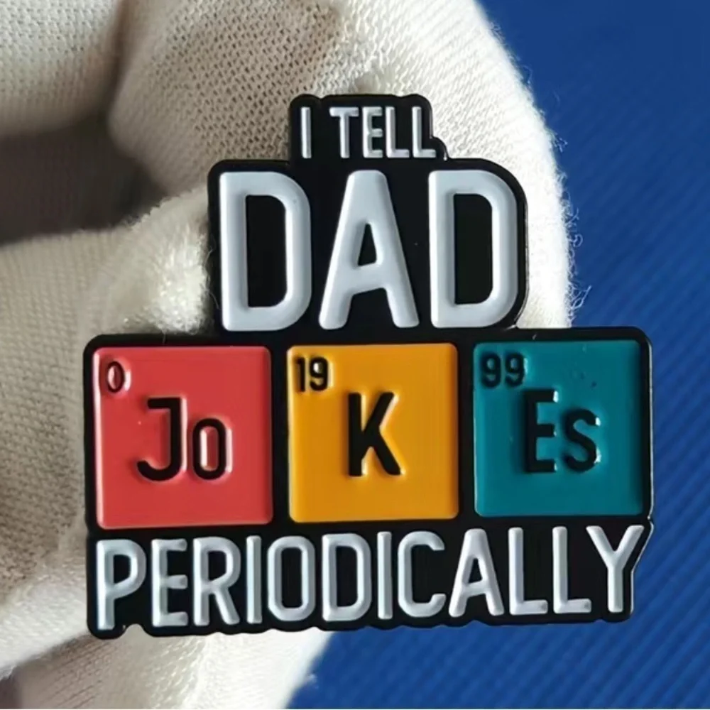 3/$25 “I Tell Dad Jokes Periodically” Periodic Table Pin Badge